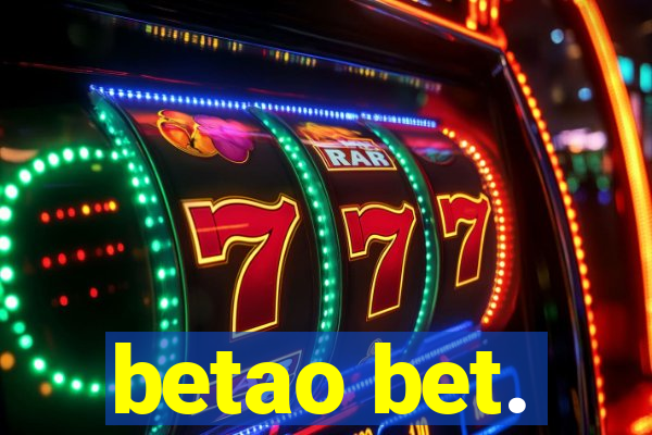betao bet.